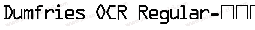 Dumfries OCR Regular字体转换